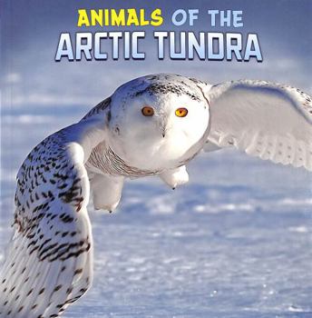 Paperback Animals of the Arctic Tundra (Wild Biomes) Book