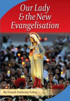 Paperback Our Lady and the New Evangelisation Book