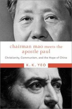 Paperback Chairman Mao Meets the Apostle Paul: Christianity, Communism, and the Hope of China Book