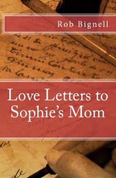 Paperback Love Letters to Sophie's Mom Book