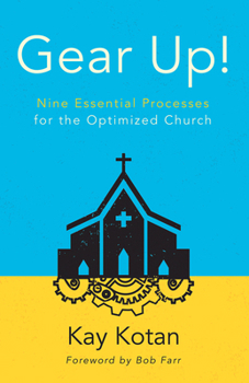 Paperback Gear Up!: Nine Essential Processes for the Optimized Church Book