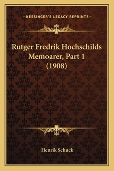 Paperback Rutger Fredrik Hochschilds Memoarer, Part 1 (1908) [Swedish] Book