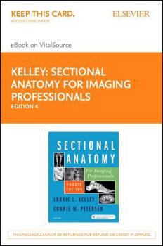 Misc. Sectional Anatomy for Imaging Professionals - Elsevier eBook on Vitalsource (Retail Access Card) Book