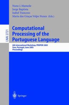 Paperback Computational Processing of the Portuguese Language: 6th International Workshop, Propor 2003, Faro, Portugal, June 26-27, 2003. Proceedings Book