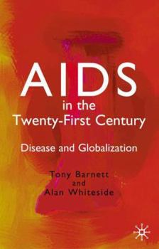 Hardcover AIDS in the Twenty-First Century: Disease and Globalization Book