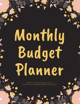 Monthly Budget Planner Expense Tracker Weekly & Daily Finance Bill Organizer Journal Notebook: Pink Rose Theme Money Management Tool With Positive ... Quotes Best Holiday And Birthday Gift Idea