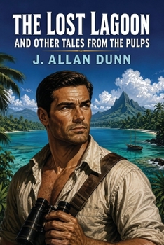 The Lost Lagoon and Other Tales from the Pulps