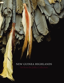 Hardcover New Guinea Highlands: Art from the Jolika Collection Book