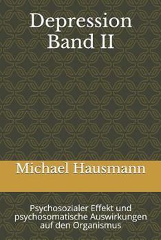 Paperback Depression Band II: Psychosozialer Effekt und psychosomatische Auswirkungen auf den Organismus [German] Book