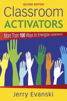 Paperback Classroom Activators: More Than 100 Ways to Energize Learners Book