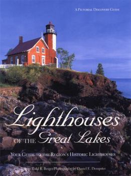 Hardcover Lighthouses of the Great Lakes: Your Ultimate Guide to the Region's Historic Lighthouses Book