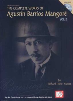 Paperback The Complete Works of Agustin Barrios Mangore, Volume 2 [With CD] Book