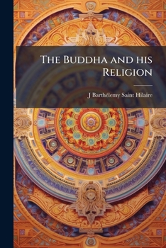 Le Bouddha et sa religion