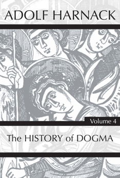 History of Dogma; Volume 4