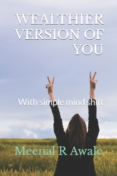 Paperback Wealthier Version of You: With simple mind shift Book