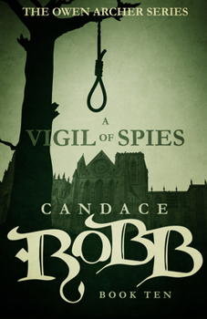 A Vigil of Spies - Book #10 of the Owen Archer