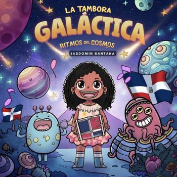 Paperback La Tambora Galáctica: Ritmos del Cosmos (Spanish Edition) [Spanish] Book