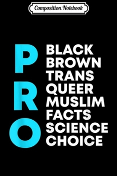 Paperback Composition Notebook: Pro Choice Queer Trans Brown Science Black Gay Equality Journal/Notebook Blank Lined Ruled 6x9 100 Pages Book