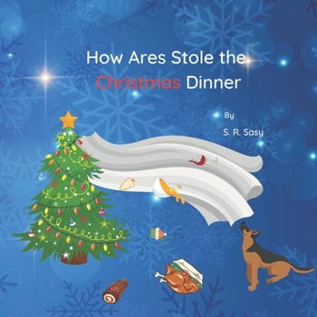 Paperback How Ares Stole the Christmas Dinner Book