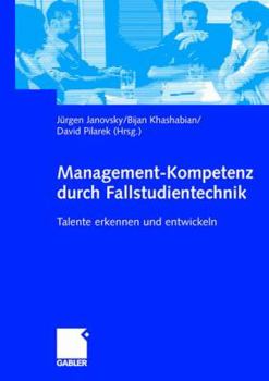 Paperback Management-Kompetenz Durch Fallstudientechnik: Talente Erkennen Und Entwickeln [German] Book