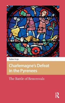 Paperback Charlemagne's Defeat in the Pyrenees: The Battle of Rencesvals Book