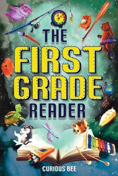 Paperback The First Grade Reader: 16 Short Stories for Kids in 1st Grade Book