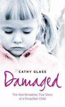 Hardcover Damaged: The Heartbreaking True Story of a Lost Little Girl Book