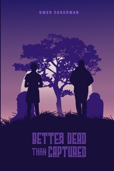 Paperback Better Dead Than Captured Book