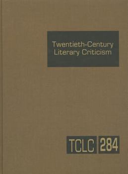 Hardcover Twentieth-Century Literary Criticism: Criticism of the Works of Novelists, Poets, Playwrights, Short Story Writers, and Other Creative Writers Who Liv Book