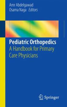 Paperback Pediatric Orthopedics: A Handbook for Primary Care Physicians Book