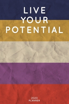 Live Your Potential: Cute Motivational Quote Planner 2020 - 6"x9" 100 Pages with Calendar + US and UK Holidays + Monthly and Weekly Organizer + Habit ... Notebook (2020 Boho Planners - Volume 39)