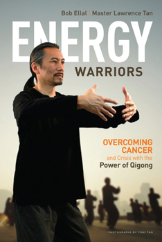 Paperback Energy Warriors: Overcoming Cancer and Crisis with the Power of Qigong Book