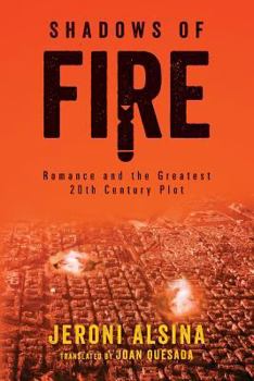 Paperback Shadows of fire: Romance and the Greatest 20th Century Plot Book