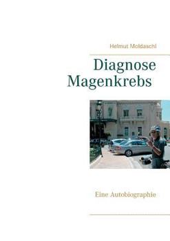 Paperback Diagnose Magenkrebs: Eine Autobiographie [German] Book