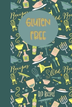 Paperback Gluten Free: Notebook Diary or Logbook for Recording Foods that Trigger Digestive Allergies and Sensitivities Book