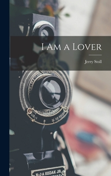 Hardcover I Am a Lover Book
