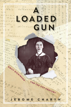 Paperback A Loaded Gun: Emily Dickinson for the 21st Century Book