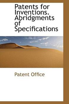 Hardcover Patents for Inventions. Abridgments of Specifications Book