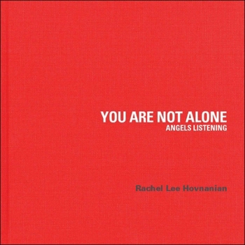 Hardcover You Are Not Alone: Angels Listening Book