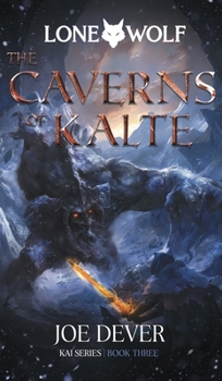 Paperback The Caverns of Kalte: Kai Series Volume 3 Book