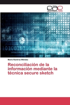 Paperback Reconciliación de la información mediante la técnica secure sketch [Spanish] Book