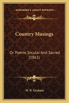 Paperback Country Musings: Or Poems Secular And Sacred (1861) Book