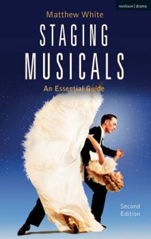 Paperback Staging Musicals: An Essential Guide Book