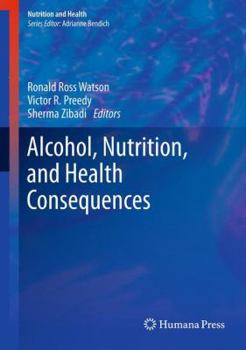 Hardcover Alcohol, Nutrition, and Health Consequences Book