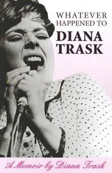 Paperback Whatever Happened To Diana Trask?: A Memoir Book