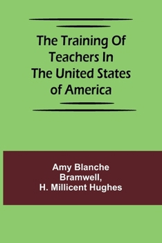 The training of teachers in the United States of America