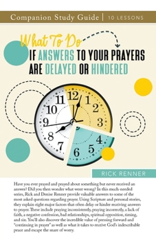 Paperback What To Do if Answers to Your Prayers Are Delayed or Hindered Study Guide Book