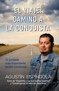 El Viaje: CAMINO A LA CONQUISTA: Tu jornada recien comienza...