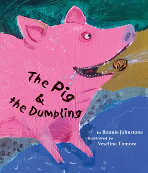 Paperback The Pig and the Dumpling Book