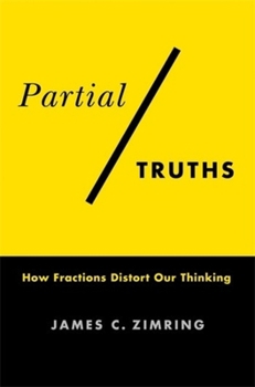 Paperback Partial Truths: How Fractions Distort Our Thinking Book